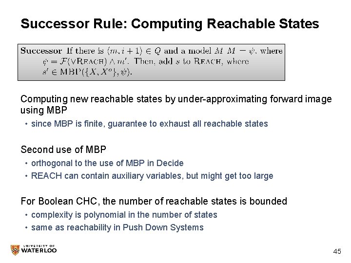 Successor Rule: Computing Reachable States Computing new reachable states by under-approximating forward image using