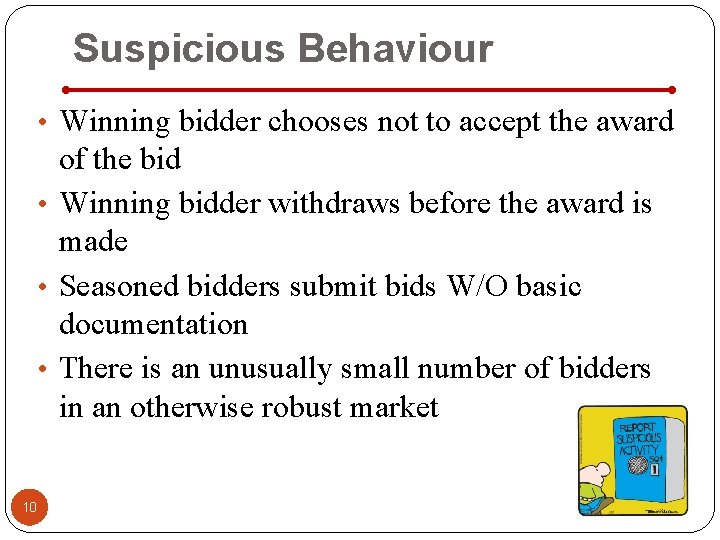 Suspicious Behaviour • Winning bidder chooses not to accept the award of the bid