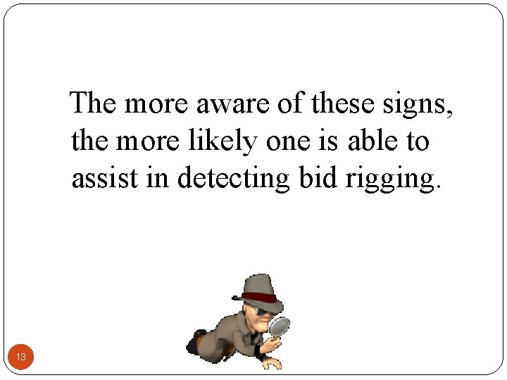 The more aware of these signs, the more likely one is able to assist