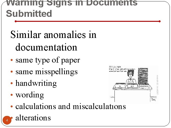 Warning Signs in Documents Submitted Similar anomalies in documentation • same type of paper