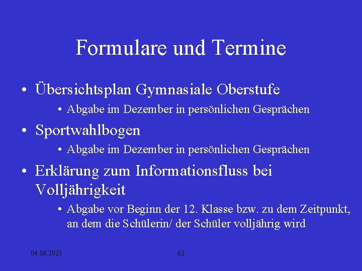 Formulare und Termine • Übersichtsplan Gymnasiale Oberstufe • Abgabe im Dezember in persönlichen Gesprächen