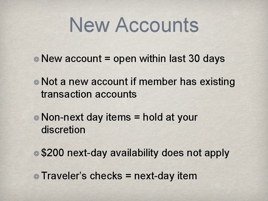 New Accounts New account = open within last 30 days Not a new account