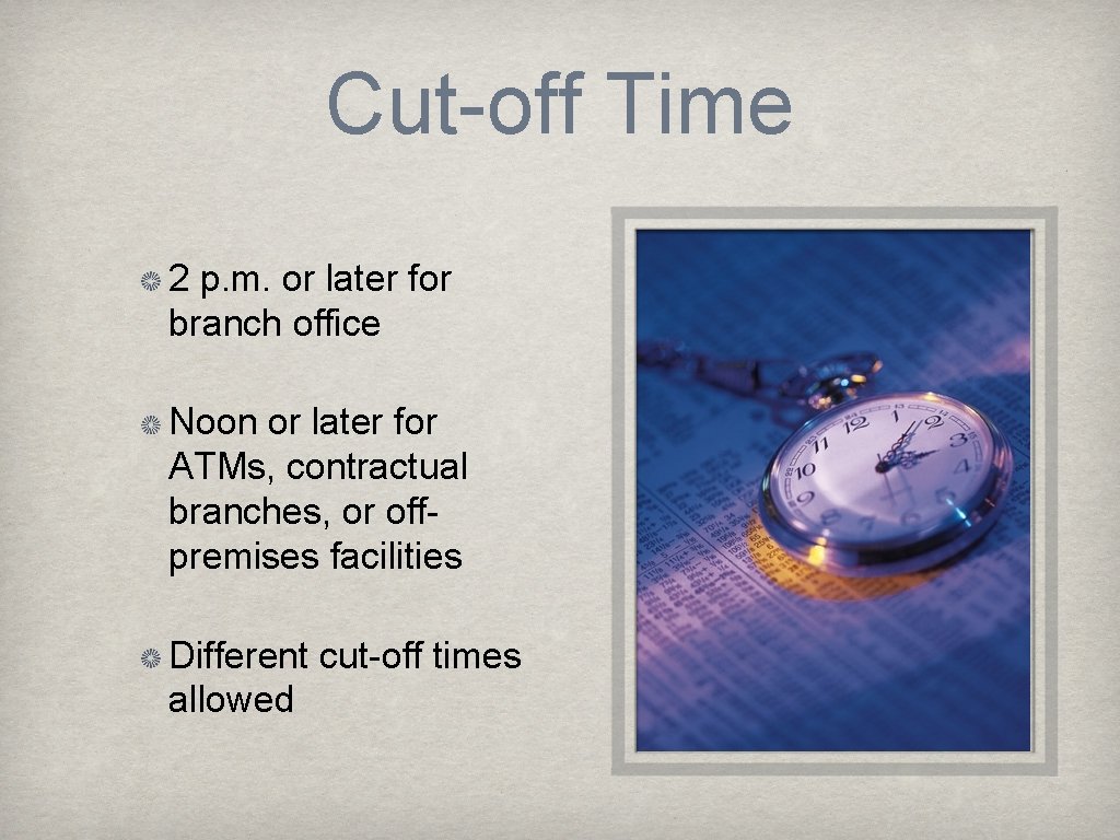 Cut-off Time 2 p. m. or later for branch office Noon or later for