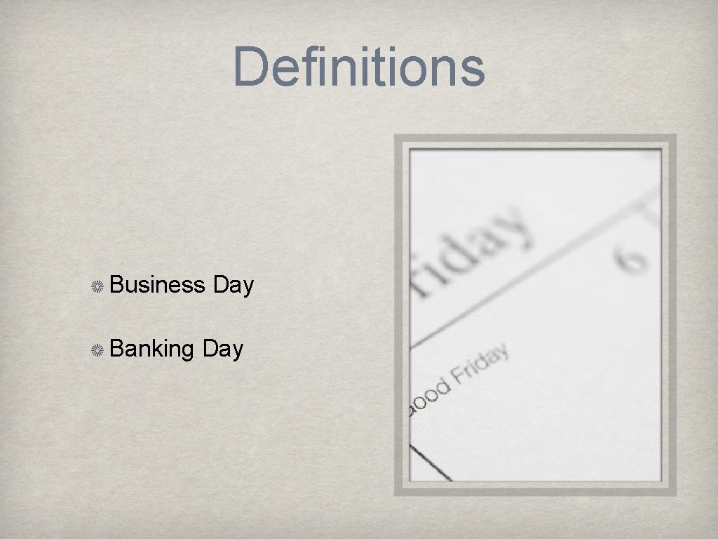 Definitions Business Day Banking Day 