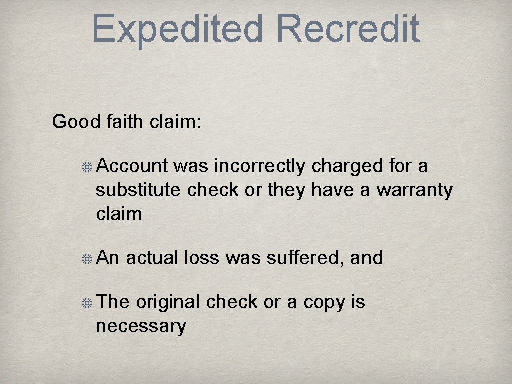 Expedited Recredit Good faith claim: Account was incorrectly charged for a substitute check or