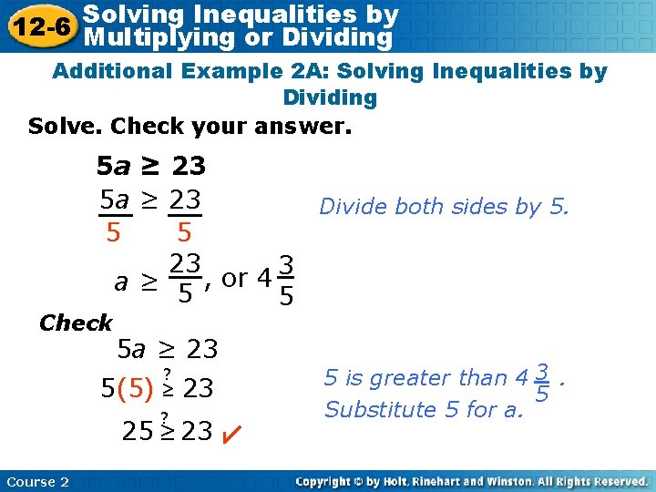 Inequalities by 12 -6 Solving Multiplying or Dividing Additional Example 2 A: Solving Inequalities