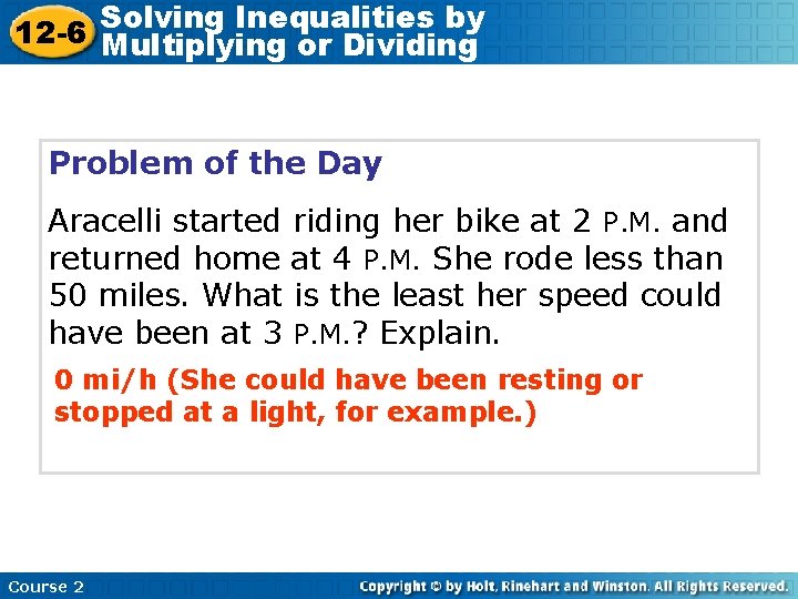 Inequalities by 12 -6 Solving Multiplying or Dividing Problem of the Day Aracelli started