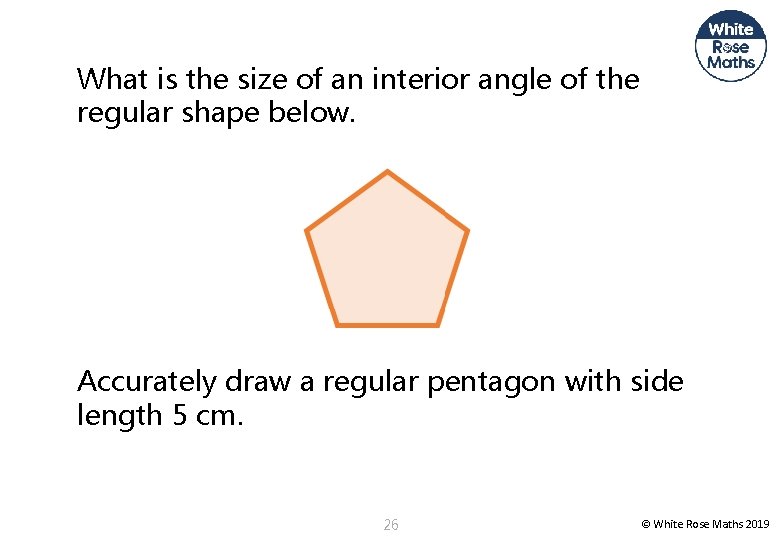 What is the size of an interior angle of the regular shape below. Accurately