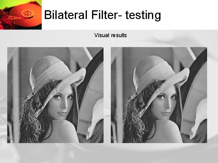 Bilateral Filter- testing Visual results 