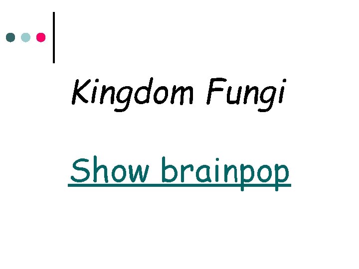 Kingdom Fungi Show brainpop 