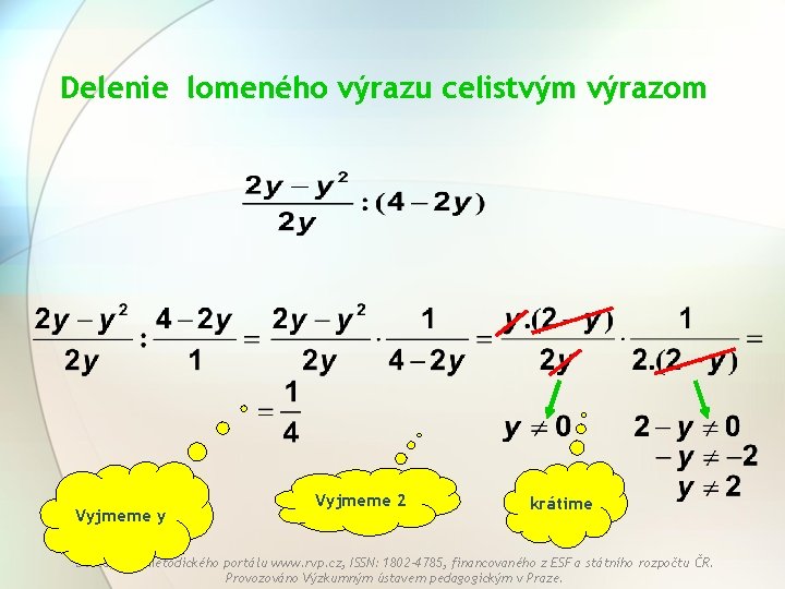 Delenie lomeného výrazu celistvým výrazom Vyjmeme y Vyjmeme 2 krátime Dostupné z Metodického portálu