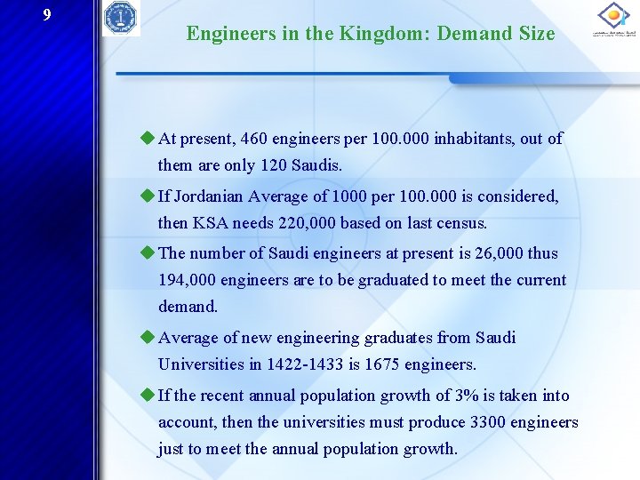 9 Engineers in the Kingdom: Demand Size u At present, 460 engineers per 100.