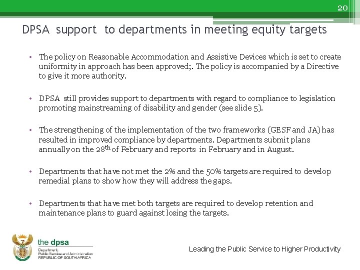 20 DPSA support to departments in meeting equity targets • The policy on Reasonable