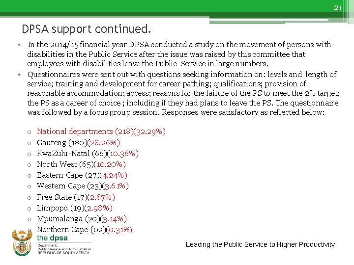 21 DPSA support continued. • In the 2014/15 financial year DPSA conducted a study