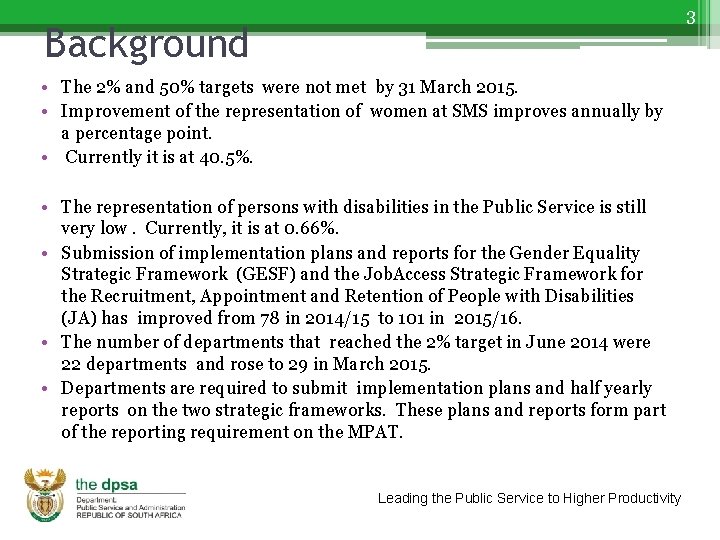 3 Background • The 2% and 50% targets were not met by 31 March