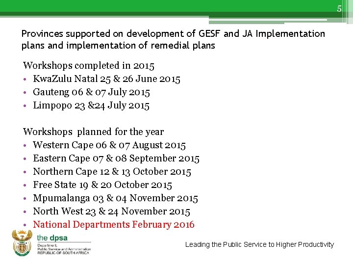 5 Provinces supported on development of GESF and JA Implementation plans and implementation of