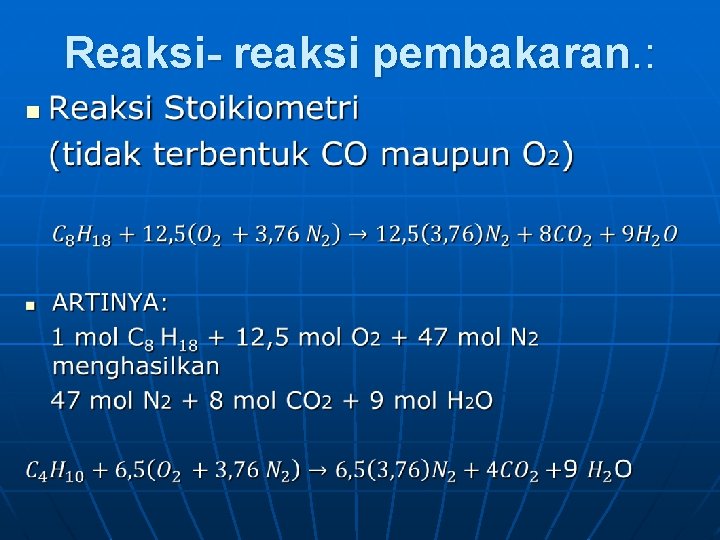 Reaksi- reaksi pembakaran. : n 