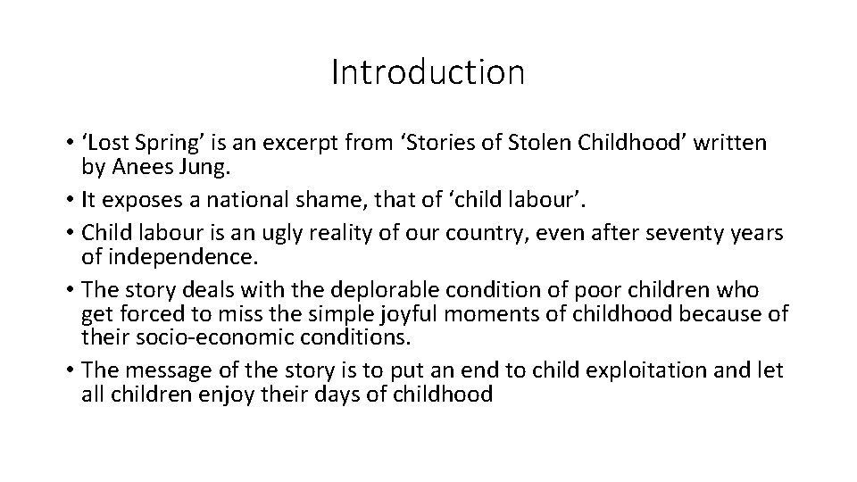 Introduction • ‘Lost Spring’ is an excerpt from ‘Stories of Stolen Childhood’ written by
