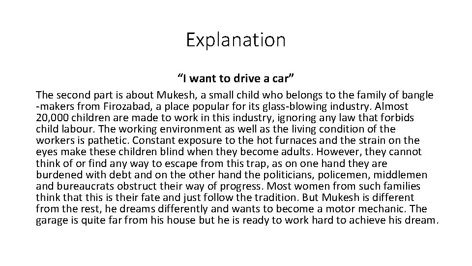 Explanation “I want to drive a car” The second part is about Mukesh, a