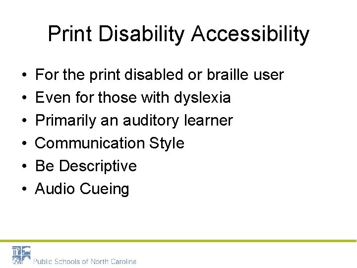 Print Disability Accessibility • • • For the print disabled or braille user Even