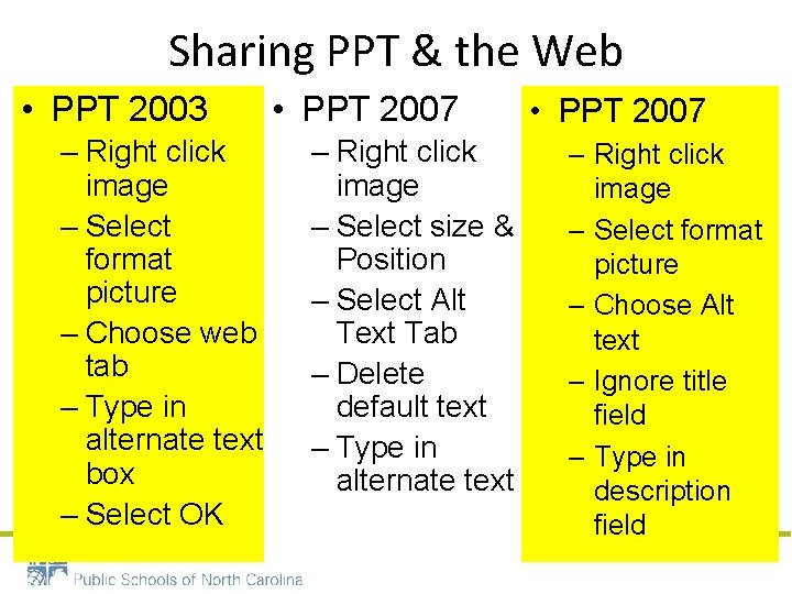 Sharing PPT & the Web • PPT 2003 – Right click image – Select