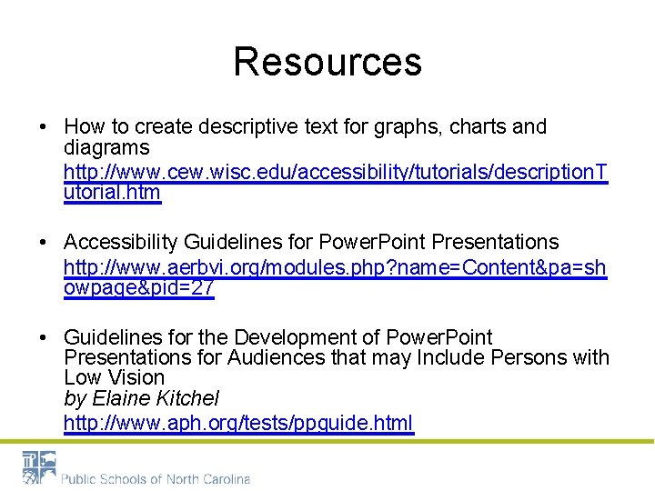 Resources • How to create descriptive text for graphs, charts and diagrams http: //www.