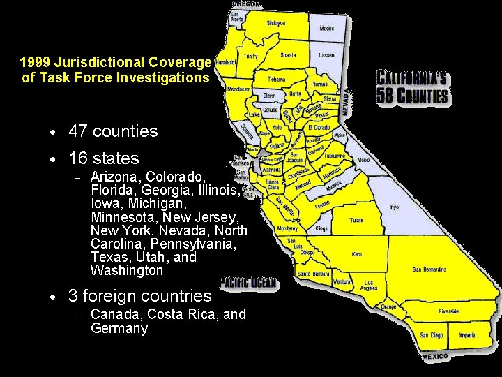 1999 Jurisdictional Coverage of Task Force Investigations · 47 counties · 16 states -