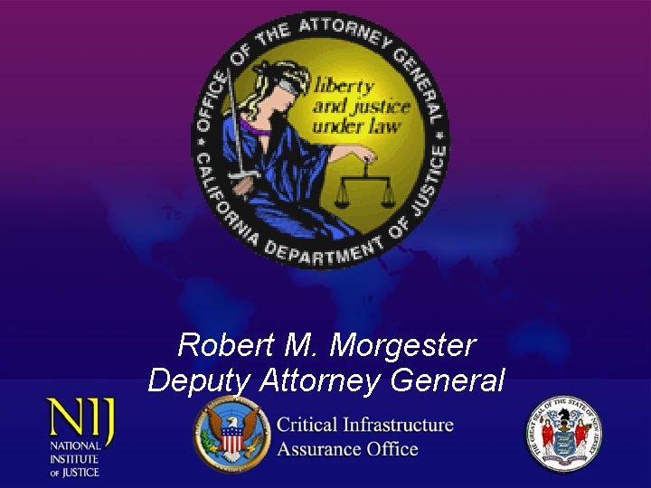 Robert M. Morgester Deputy Attorney General 