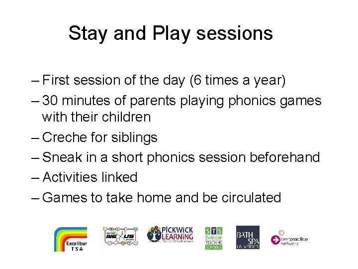 Stay and Play sessions – First session of the day (6 times a year)