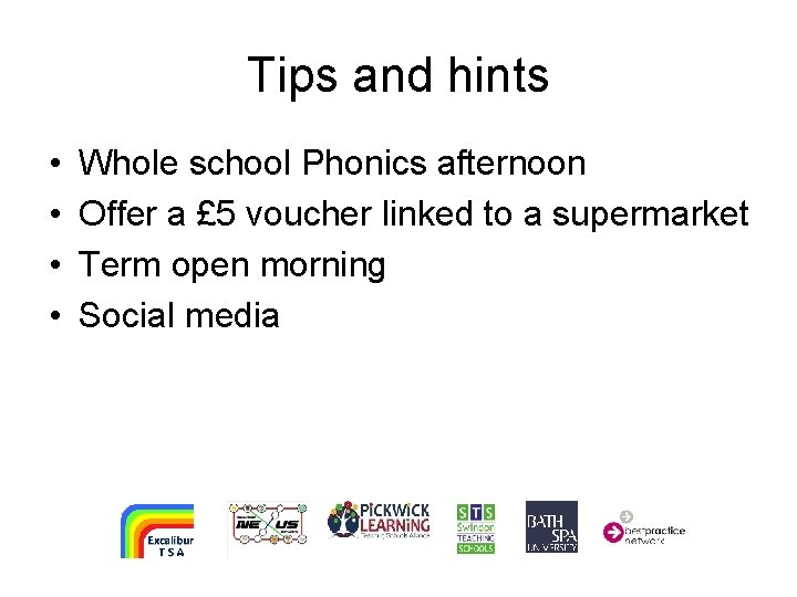 Tips and hints • • Whole school Phonics afternoon Offer a £ 5 voucher