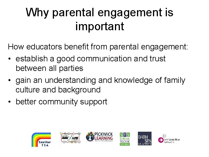 Why parental engagement is important How educators benefit from parental engagement: • establish a