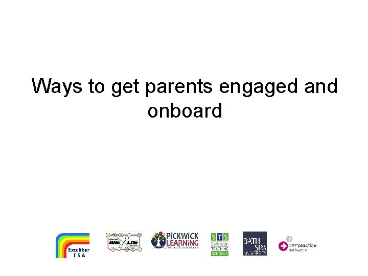 Ways to get parents engaged and onboard 