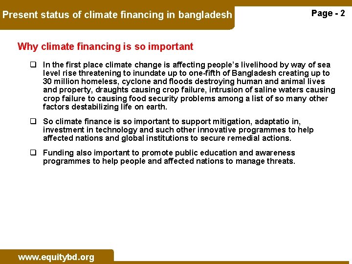 Present status of climate financing in bangladesh Page - 2 Why climate financing is