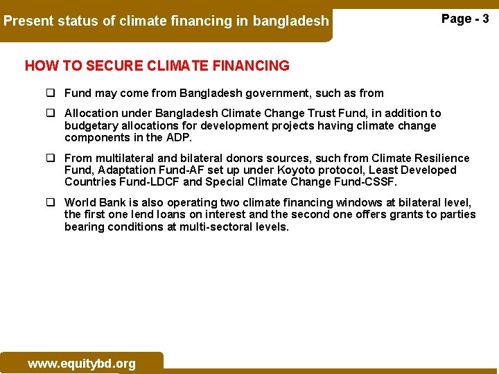 Present status of climate financing in bangladesh Page - 3 HOW TO SECURE CLIMATE