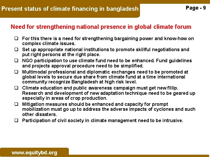 Present status of climate financing in bangladesh Page - 9 Need for strengthening national