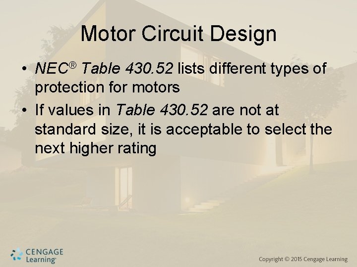 Motor Circuit Design • NEC® Table 430. 52 lists different types of protection for