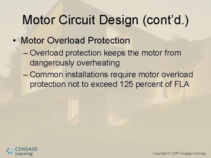 Motor Circuit Design (cont’d. ) • Motor Overload Protection – Overload protection keeps the