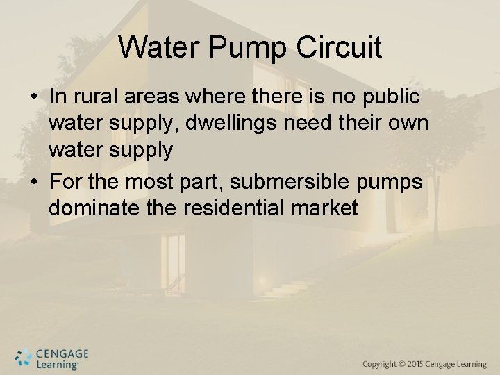 Water Pump Circuit • In rural areas where there is no public water supply,