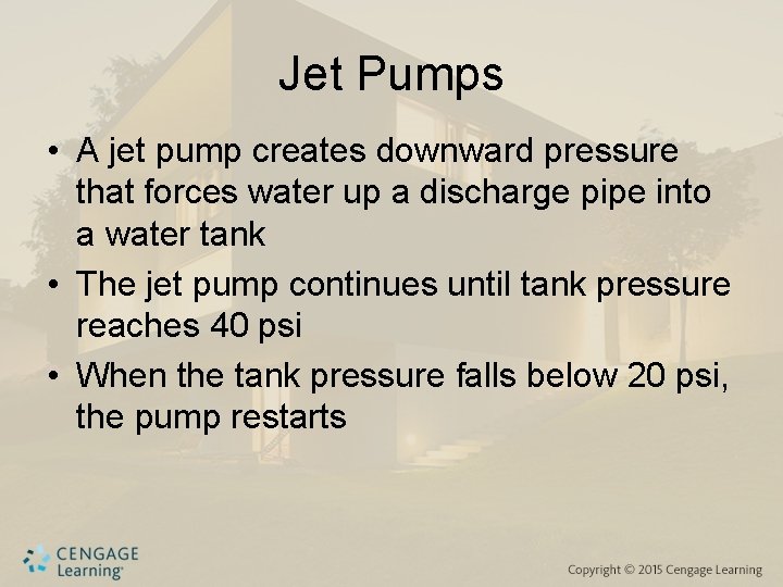 Jet Pumps • A jet pump creates downward pressure that forces water up a