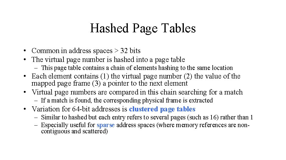 Hashed Page Tables • Common in address spaces > 32 bits • The virtual