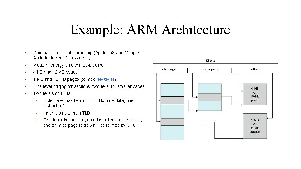 Example: ARM Architecture • Dominant mobile platform chip (Apple i. OS and Google Android
