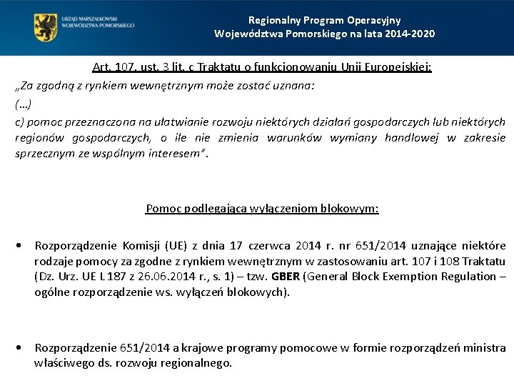 Regionalny Program Operacyjny Województwa Pomorskiego na lata 2014 -2020 Art. 107. ust. 3 lit.