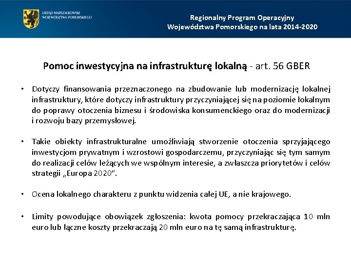 Regionalny Program Operacyjny Województwa Pomorskiego na lata 2014 -2020 Pomoc inwestycyjna na infrastrukturę lokalną