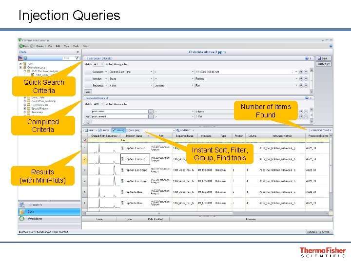 Injection Queries Quick Search Criteria Computed Criteria Number of Items Found Instant Sort, Filter,