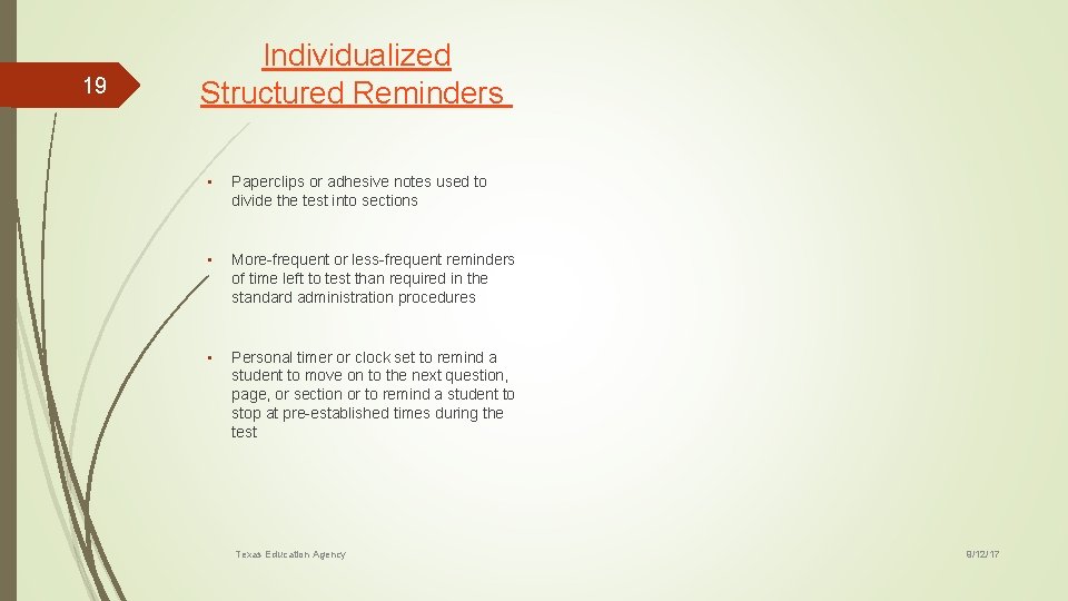 19 Individualized Structured Reminders • Paperclips or adhesive notes used to divide the test