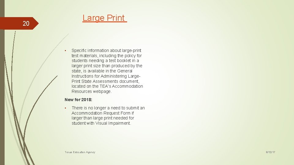 Large Print 20 • Specific information about large-print test materials, including the policy for