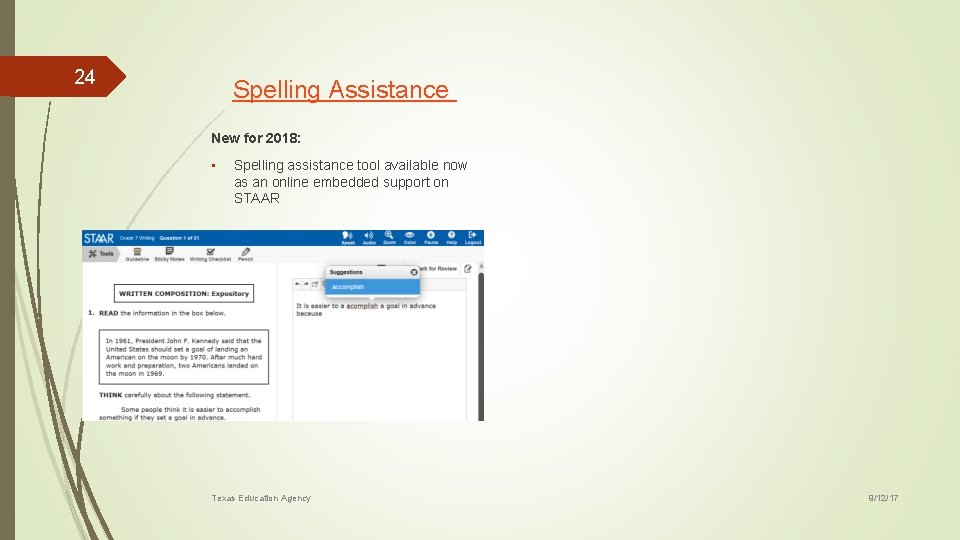 24 Spelling Assistance New for 2018: • Spelling assistance tool available now as an