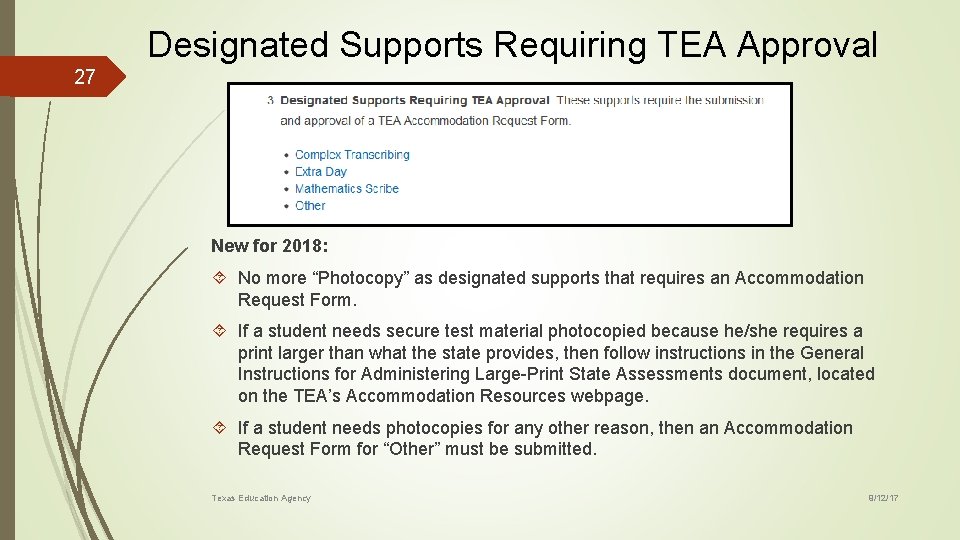 Designated Supports Requiring TEA Approval 27 New for 2018: No more “Photocopy” as designated
