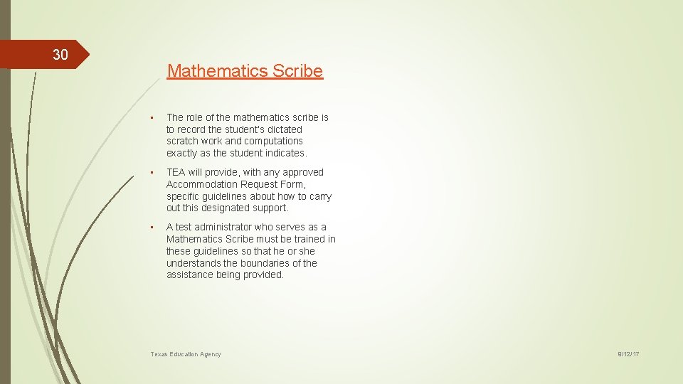 30 Mathematics Scribe • The role of the mathematics scribe is to record the