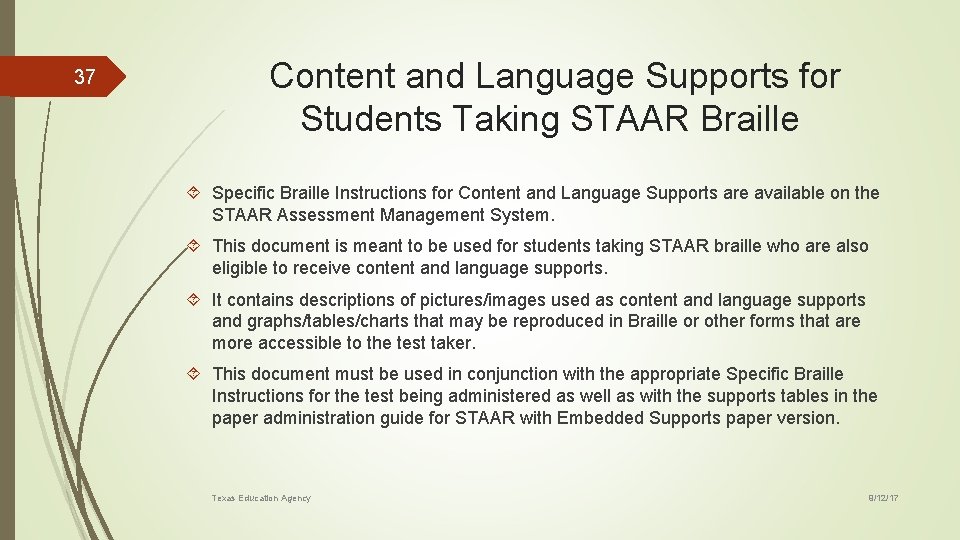 37 Content and Language Supports for Students Taking STAAR Braille Specific Braille Instructions for